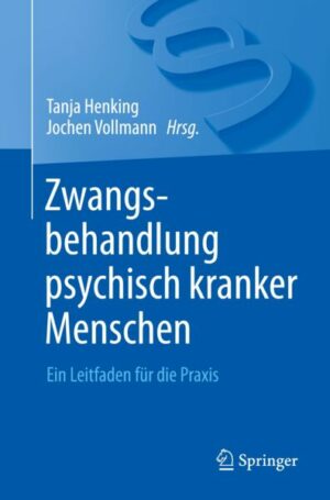 Zwangsbehandlung psychisch kranker Menschen