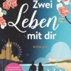 Zwei Leben mit dir